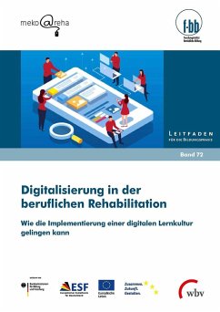 Digitalisierung in der beruflichen Rehabilitation - Wester, Ann Marie;Lorenz, Sabrina;Rothaug, Eva