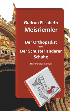 Der Orthopädist - Meisriemler, Gudrun Elisabeth