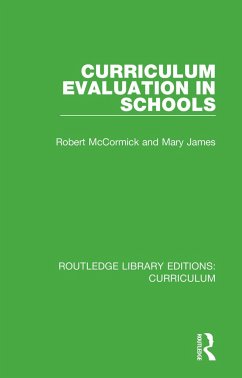 Curriculum Evaluation in Schools - Mccormick, Robert; James, Mary
