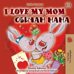 I Love My Mom (English Bulgarian Bilingual Book)