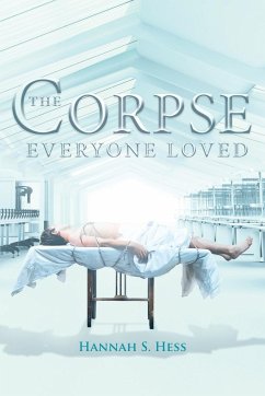 The Corpse Everyone Loved - Hess, Hannah S.