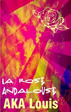 La Rose Andalouse - AKA, Louis