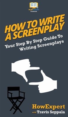 How To Write a Screenplay - Howexpert; Seppala, Travis