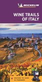 Wine Trails of Italy - Michelin Green Guide Wine Trails of Italy - Michelin Green Guide