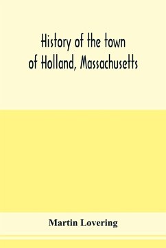 History of the town of Holland, Massachusetts - Lovering, Martin