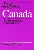 Policy and Politics in Canada: Institutionalized Ambivalence