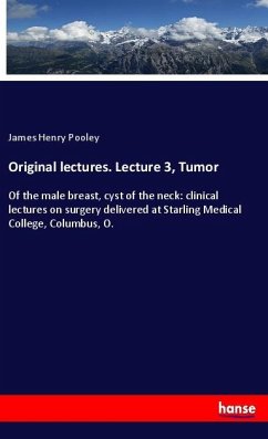 Original lectures. Lecture 3, Tumor - Pooley, James Henry
