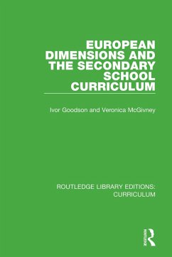 European Dimensions and the Secondary School Curriculum - Goodson, Ivor; Mcgivney, Veronica