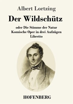 Der Wildschütz oder Die Stimme der Natur - Lortzing, Albert