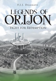 Legends of Orijon - Delegato, F. J. J.