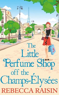 The Little Perfume Shop Off The Champs-Elysees - Raisin, Rebecca