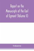 Report on the manuscripts of the Earl of Egmont (Volume II)