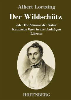 Der Wildschütz oder Die Stimme der Natur - Lortzing, Albert