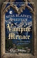 Miss Blaine's Prefect and the Vampire Menace - Wojtas, Olga