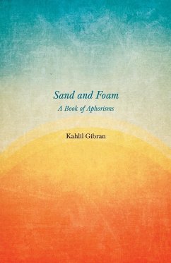 Sand and Foam - A Book of Aphorisms - Gibran, Kahlil