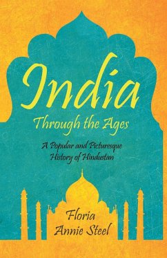 India Through the Ages - Steel, Flora Annie