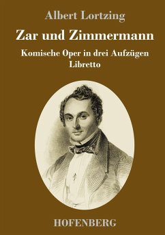 Zar und Zimmermann - Lortzing, Albert