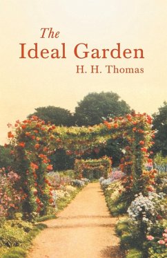 The Ideal Garden - Thomas, H. H.