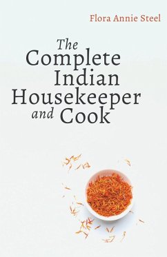 The Complete Indian Housekeeper and Cook - Steel, Flora Annie; Gardiner, Grace