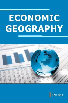 ECONOMIC GEOGRAPHY - Ojha, Ram Narayan