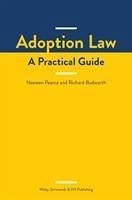 Adoption Law: A Practical Guide - Pearce, Nasreen; Budworth, Richard