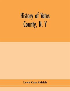 History of Yates county, N. Y - Cass Aldrich, Lewis