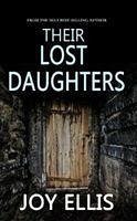 Their Lost Daughters - Ellis, Joy