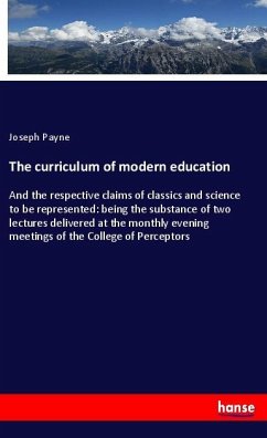 The curriculum of modern education - Payne, Joseph
