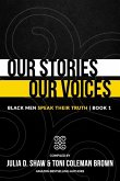 Our Stories, Our Voices Our Stories, Our Voices