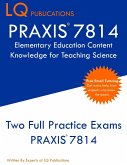 PRAXIS 7814 Elementary Education Content Knowledge for Teaching Science