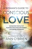 A Woman's Guide to Conscious Love