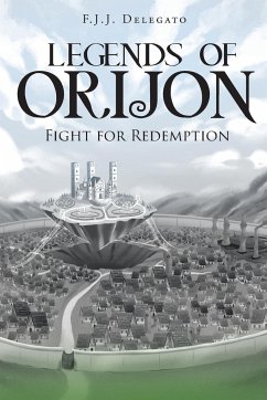 Legends of Orijon - Delegato, F. J. J.