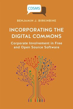 Incorporating the Digital Commons - Birkinbine, Benjamin J.