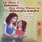 My Mom is Awesome Ang Aking Nanay ay Kamangha-mangha My Mom is Awesome Ang Aking Nanay ay Kamangha-mangha