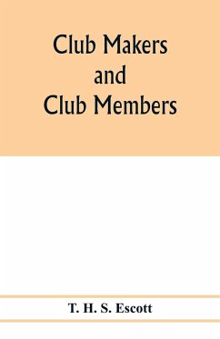 Club makers and club members - H. S. Escott, T.