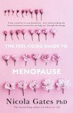 The Feel Good Guide to Menopause (eBook, ePUB) The Feel Good Guide to Menopause (eBook, ePUB)