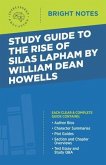 Study Guide to The Rise of Silas Lapham by William Dean Howells (eBook, ePUB)