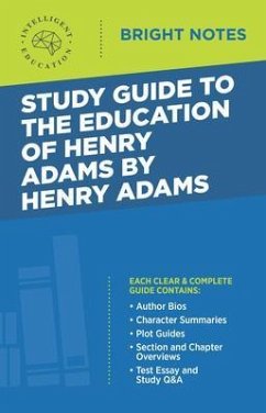 Study Guide to The Education of Henry Adams by Henry Adams (eBook, ePUB)