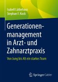 Generationenmanagement in Arzt- und Zahnarztpraxis