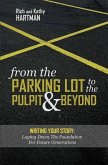 From the Parking Lot to the Pulpit & Beyond