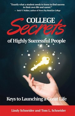COLLEGE Secrets of Highly Successful People - Schneider, Tom L.; Schneider, Lindy