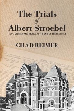 The Trials of Albert Stroebel - Reimer, Chad