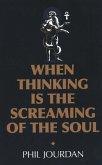 When Thinking Is the Screaming of the Soul: A Non-Story