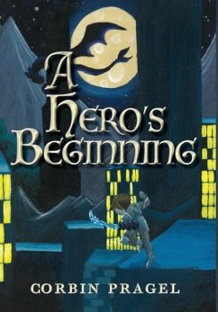 A Hero's Beginning - Pragel, Corbin