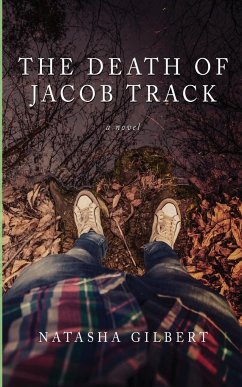 The Death of Jacob Track - Gilbert, Natasha Lynn