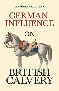 German Influence on British Cavalry - Childers, Erskine; Desmond, Ryan
