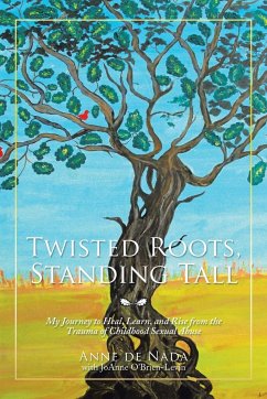 Twisted Roots, Standing Tall - de Nada, Anne