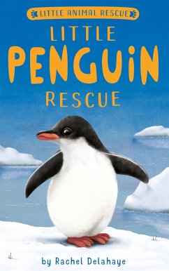 Little Penguin Rescue - Delahaye, Rachel