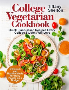 College Vegetarian Cookbook - Shelton, Tiffany