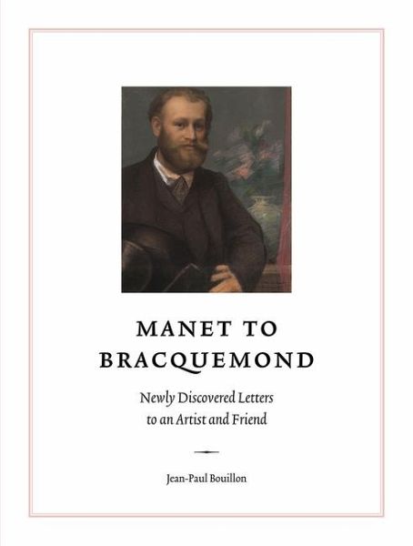 Manet to Bracquemond: Manet to Bracquemond: